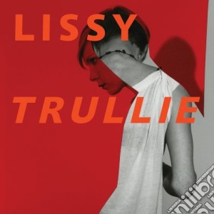 (LP Vinile) Lissy Trullie - Lissy Trullie lp vinile di Lissy Trullie