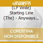 (LP Vinile) Starting Line (The) - Anyways (7'') vinile