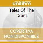 Tales Of The Drum cd