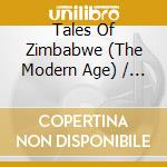 Tales Of Zimbabwe (The Modern Age) / Various cd