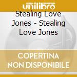 Stealing Love Jones - Stealing Love Jones cd