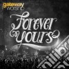 Gateway Worship - Forever Yours cd