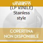 (LP VINILE) Stainless style cd