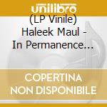 (LP Vinile) Haleek Maul - In Permanence (Ep 12