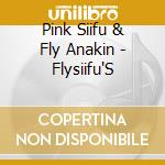 Pink Siifu & Fly Anakin - Flysiifu'S cd