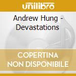 Andrew Hung - Devastations cd