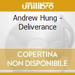 Andrew Hung - Deliverance cd musicale