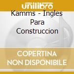 Kamms - Ingles Para Construccion cd