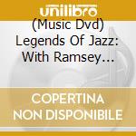 (Music Dvd) Legends Of Jazz: With Ramsey Lewis [Dvd] [Region 1] [Us Import] [Ntsc] cd