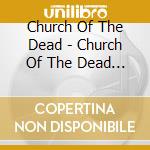 Church Of The Dead - Church Of The Dead - Beyond Death [Cd] cd musicale