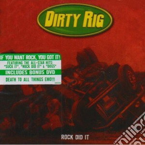 Dirty Rig - Rock Did It (Cd+Dvd) cd musicale di Dirty Rig