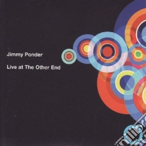 Jimmy Ponder - Live At The Other End cd musicale di Jimmy Ponder