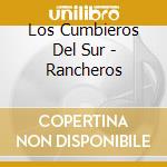 Los Cumbieros Del Sur - Rancheros cd