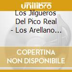 Los Jilgueros Del Pico Real - Los Arellano Felix cd