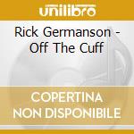 Rick Germanson - Off The Cuff cd