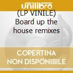(LP VINILE) Board up the house remixes cd