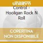 Control - Hooligan Rock N Roll cd