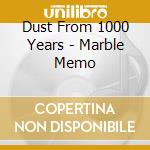 Dust From 1000 Years - Marble Memo cd
