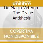 De Magia Veterum - The Divine Antithesis cd