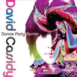 David Cassidy - Dance Party Remix cd musicale di David Cassidy