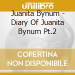 Juanita Bynum - Diary Of Juanita Bynum Pt.2 cd
