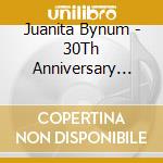 Juanita Bynum - 30Th Anniversary Dvd Series 2 (2 Cd) cd musicale di Juanita Bynum