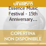 Essence Music Festival - 15th Anniversary Vol.1 (2 Cd)