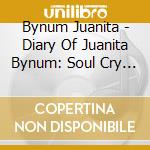 Bynum Juanita - Diary Of Juanita Bynum: Soul Cry Oh Oh Oh (Ep) cd