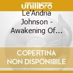 Le'Andria Johnson - Awakening Of Le'Andria Johnson