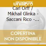 Carl Orff / Mikhail Glinka - Saccani Rico - Budapest Philharmonic Orchestra - Carmina Burana - Ruslan And Ludmilla Overture cd
