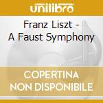 Franz Liszt - A Faust Symphony cd