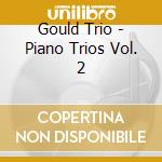 Gould Trio - Piano Trios Vol. 2 cd