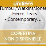 Turnbull/Watkins/Jones - Fierce Tears - Contemporary Oboe Music cd