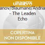 Mints/Rysanov/Blaumane/Andrianov/Bulga - The Leaden Echo cd