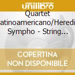 Quartet Latinoamericano/Heredia Sympho - String Quartets 1-3/Sula/Bocetos A Yo cd