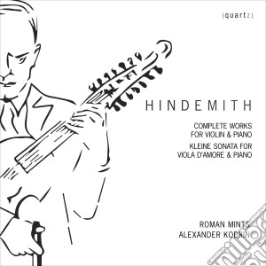 Paul Hindemith - Complete Works For Violin & Piano cd musicale di Paul Hindemith