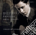 Finbarr Malafronte - Maestros Of The Baroque: Rameau, Scarlatti cd