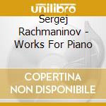 Sergej Rachmaninov - Works For Piano cd