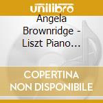 Angela Brownridge - Liszt Piano Works cd