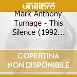 Mark Anthony Turnage - This Silence (1992 93) Per Ottetto