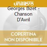 Georges Bizet - Chanson D'Avril cd