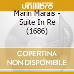 Marin Marais - Suite In Re (1686) cd