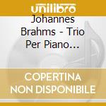 Johannes Brahms - Trio Per Piano Clarinetto E Cello Op 114 cd