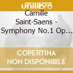 Camille Saint-Saens - Symphony No.1 Op 2 cd musicale di Saint Saens Camille