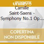 Camille Saint-Saens - Symphony No.1 Op 2 cd