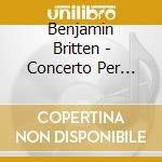 Benjamin Britten - Concerto Per Violino Op 15 (1939) cd