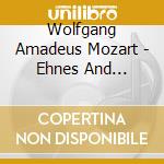 Wolfgang Amadeus Mozart - Ehnes And Anniversary Orc - The Complete Violin Concertos cd musicale di Wolfgang Amadeus Mozart