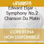 Edward Elgar - Symphony No.2 Chanson Du Matin cd