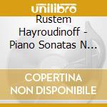 Rustem Hayroudinoff - Piano Sonatas N 1 & 2 cd musicale di Rustem Hayroudinoff