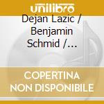 Dejan Lazic / Benjamin Schmid / Johannes Erkes / Enrico Bronzi - Mozart: Piano Quartets. Rondo Concertante cd